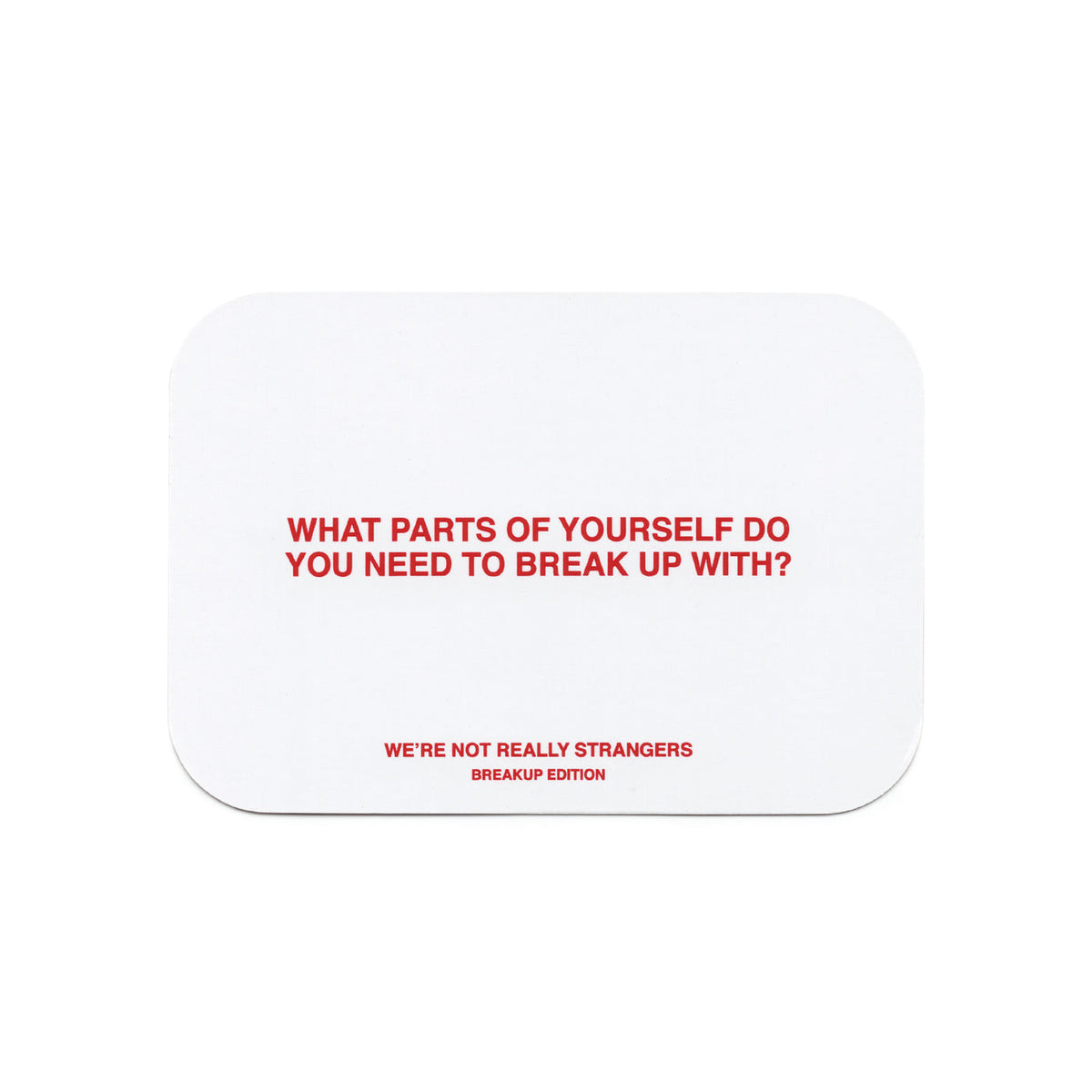 Breakup Edition self-reflection prompt card